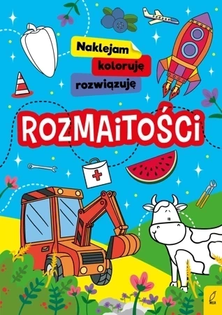 Naklejam, koloruję, rozwiązuję. Rozmaitości