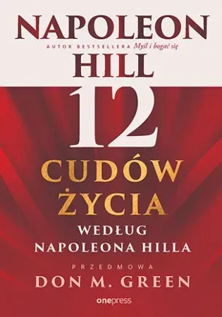 12 cudów życia według Napoleona Hilla