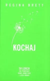 Kochaj.50 lekcji jak pokochać siebie..