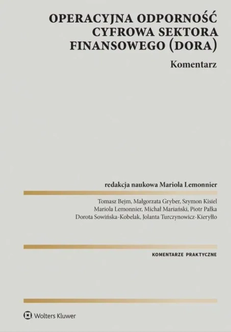 Operacyjna odporność cyfrowa sektora finansowego(DORA). Komentarz