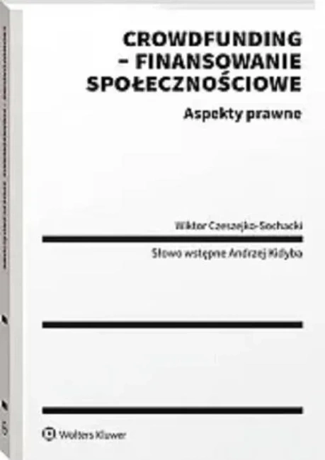 Crowdfunding - finansowanie społecznościowe. Aspekty prawne