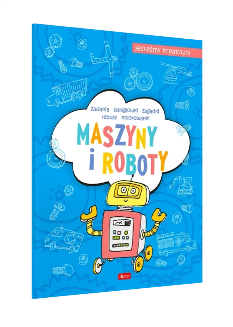 Maszyny i roboty. Jesteśmy kreatywni. Część 3