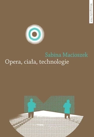Opera Ciała Technologie