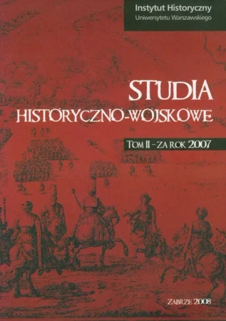 Studia historyczno wojskowe Tom 2. Za rok 2007