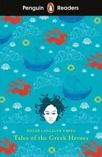 Penguin Reader Level 7 Tales of the Greek Heroes