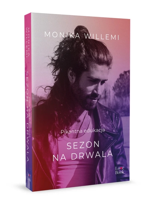 Sezon drwala. Pikantna edukacja