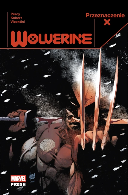 Wolverine. Przeznaczenie X. Tom 1