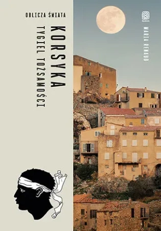 Korsyka. Tygiel tożsamości