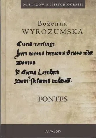 Fontes Prace wybrane z dziejów średniowiecza i nauk pomocniczych historii