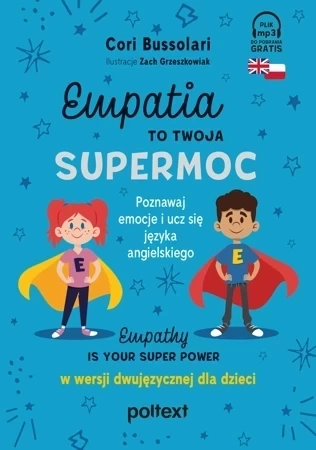 Empatia to Twoja Supermoc. Empathy Is Your Superpower w wersji dwujęzycznej dla dzieci