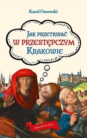 Jak przetrwać w przestępczym Krakowie (wyd. 2/2020)