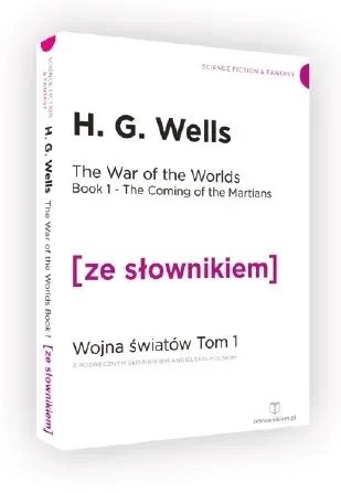The War of the Worlds Book 2 The Earth under the Martians / Wojna światów (z podręcznym słownikiem angielsko-polskim)