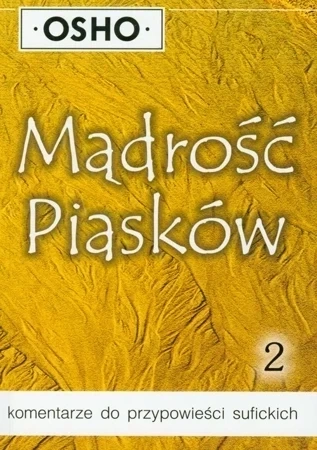Mądrość Piasków - część 2. Komentarze do przypowieści sufickich