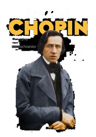 Fryderyk Chopin. Blaski i cienie