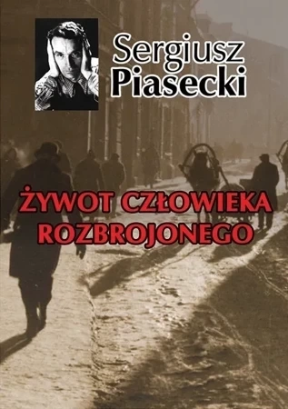 Żywot człowieka rozbrojonego (dodruk 2019)