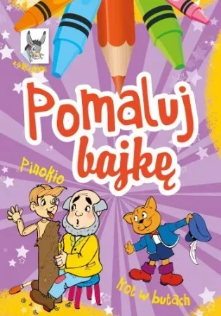 Pomaluj bajkę. Pinokio. Kot w butach