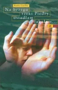 Na brzegu rzeki Piedry usiadłam i płakałam...TW