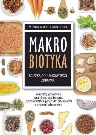 Makrobiotyka – ścieżka do całkowitego zdrowia