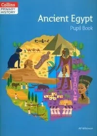 Collins Primary History - Ancient Egypt Pupil Book