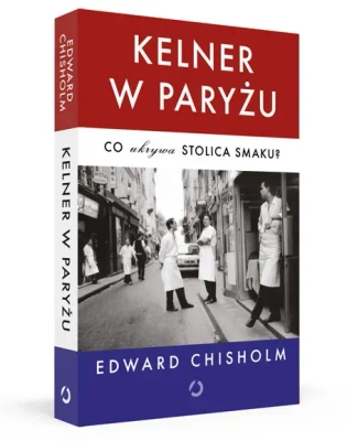 Kelner w Paryżu. Co ukrywa stolica smaku?