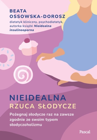 Nieidealna rzuca słodycze. Pożegnaj słodycze raz na zawsze zgodnie ze swoim typem słodyczoholizmu