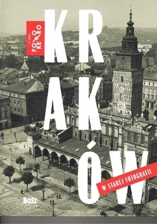 Kraków w starej fotografii