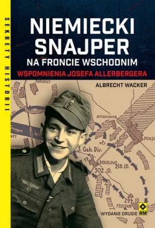 Niemiecki snajper na frncie wschodnim Wspomnienia Josefa Allerbergera