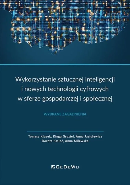 Wykorzystanie sztucznej inteligencji i nowych technologii cyfrowych w sferze gospodarczej i społecznej