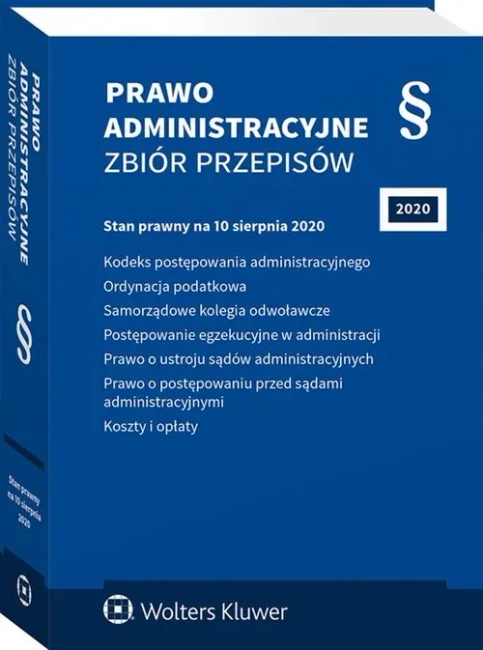 Prawo administracyjne. Zbiór przepisów (wyd.36/2020).  Stan prawny na 10 sierpnia 2020 r. 