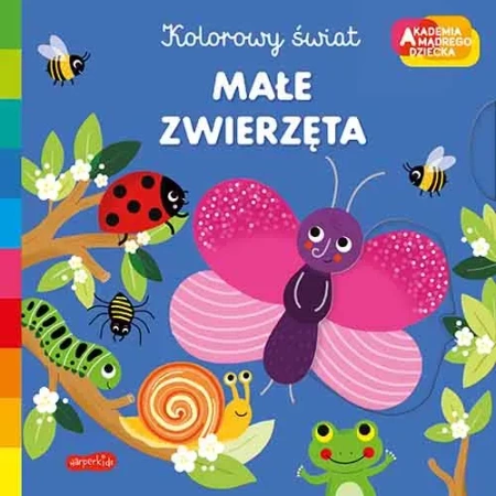 Akademia mądrego dziecka. Małe zwierzęta