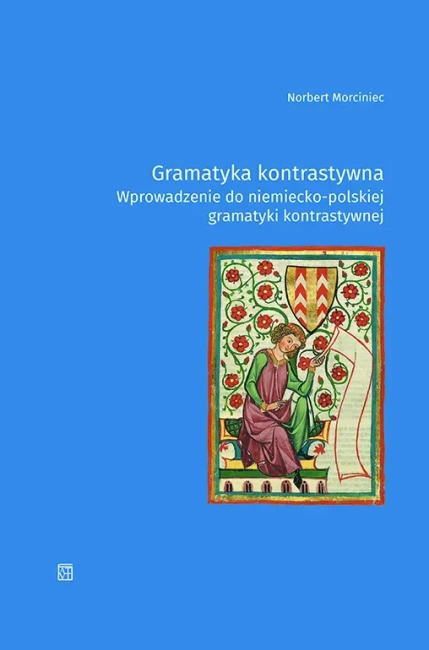 Gramatyka kontrastywna. Wprowadzenie do niemiecko-polskiej gramatyki kontrastywnej
