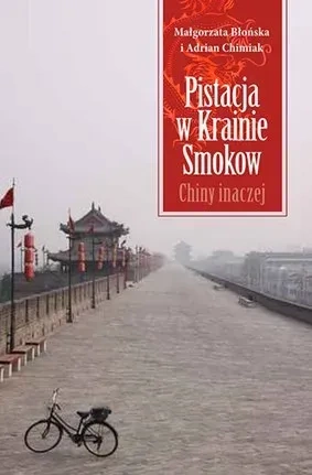 Pistacja w Krainie Smoków. Chiny inaczej