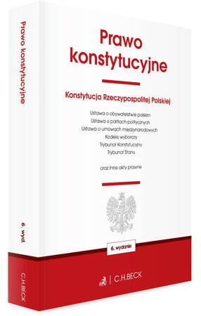 Prawo konstytucyjne oraz ustawy towarzyszące (wyd. 6/2021)