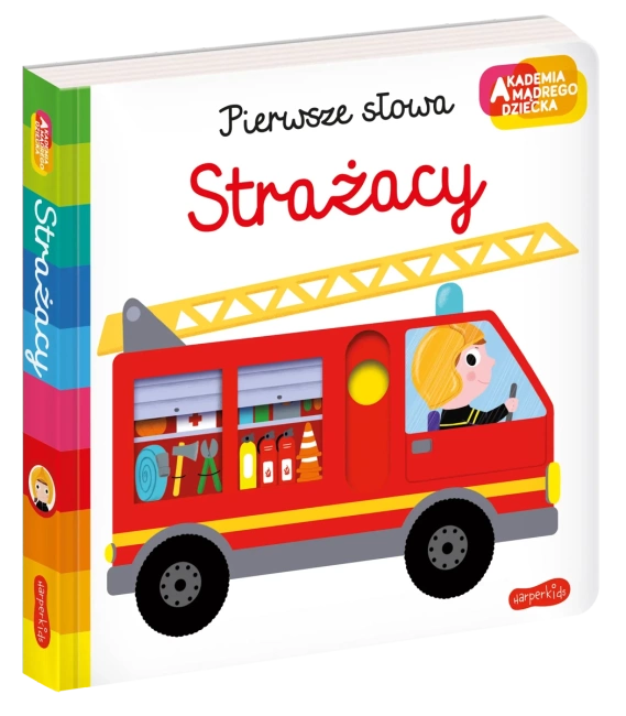 Strażacy. Akademia mądrego dziecka. Pierwsze słowa