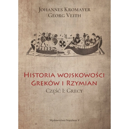 Historia wojskowości Greków i Rzymian część I Grecy
