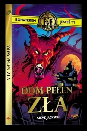 Fighting Fantasy. Dom pełen zła