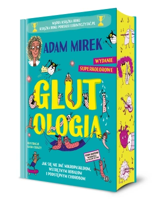 Glutologia. Jak się nie dać mikropaskudom, wstrętnym robalom i podstępnym chorobom. Wydanie superkolorowe [barwione brzegi]