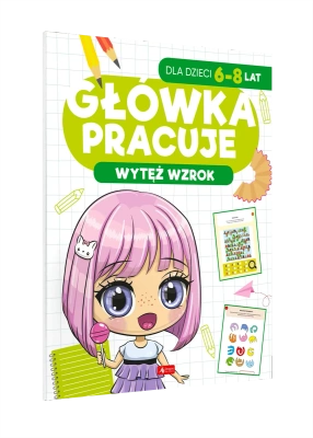 Wytęż wzrok. Główka pracuje