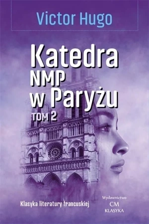 Katedra NMP w Paryżu Tom 2.