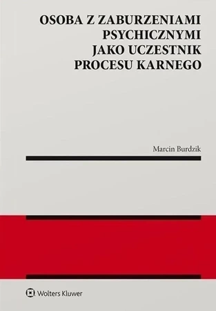 Osoba z zaburzeniami psychicznymi jako uczestnik procesu karnego