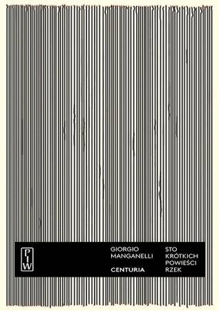 Centuria. Sto krótkich powieści-rzek (dodruk 2017)