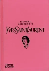 The World According to Yves Saint Laurent