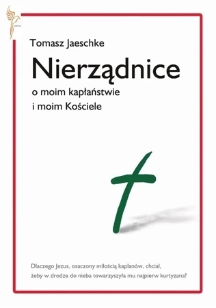 Nierządnice. O moim kapłaństwie i moim Kościele