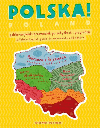 Polska! Polsko-angielski przewodnik po zabytkach i przyrodzie