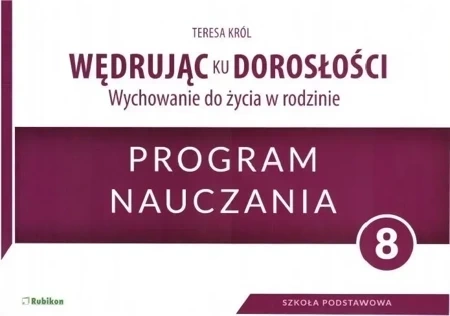 Wędrując ku dorosłości SP 8 program naucz. RUBIKON
