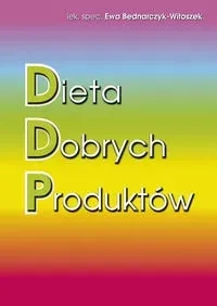 Dieta Dobrych Produktów (dodruk 2018)