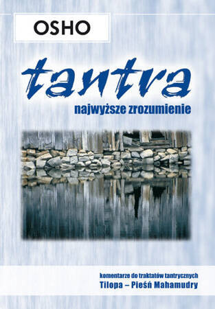 Tantra. Najwyższe zrozumienie. Komentarze do traktatów tantrycznych