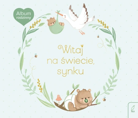 Witaj na świecie, synku. Album rodzinny