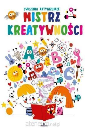 Mistrz kreatywności. Ćwiczenia aktywizujące