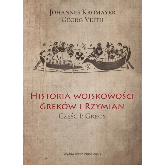 Historia wojskowości Greków i Rzymian część I Grecy